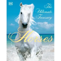 Horses: The Ultimate Treasury