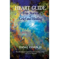 Heart Guide: True Stories of Grief and Healing