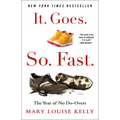 It. Goes. So. Fast.: The Year of No Do-Overs