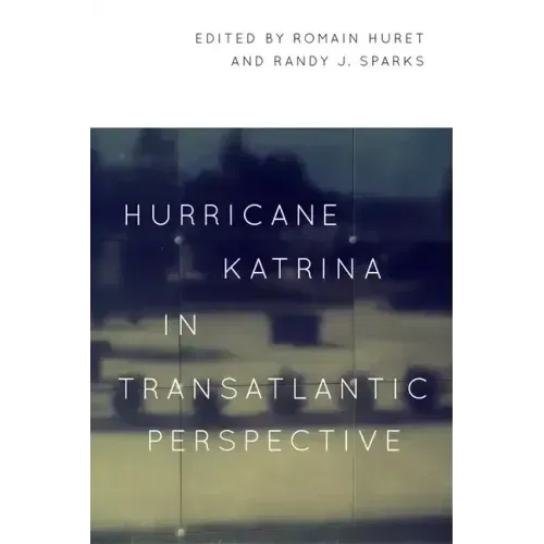 Hurricane Katrina in Transatlantic Perspective