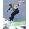 Brenna Huckaby: Paralympic Snowboarding Champ