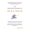 The Emotional Journey of Scoliosis: For parents dealing with their children's diagnosis of Adolescent Idiopathic Scoliosis