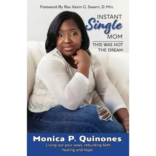 Instant Single Mom: This Was Not The Dream