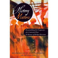 History Matters: Reassembling the Fragments of a Contested Past - In Honour of Bridget Brereton