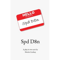 Spd D8n: A play in two acts by