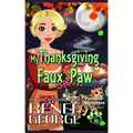 My Thanksgiving Faux Paw: In Between