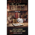 The Chianti Chronicles: Volume Two: Life's a Comedy, That's Not Always Funny