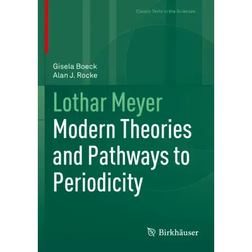 Lothar Meyer: Modern Theories and Pathways to Periodicity