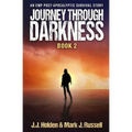 Journey Through Darkness: Book 2 (An EMP Post-Apocalyptic Survival Story)