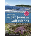 Day Hiking: The San Juans & Gulf Islands: National Parks * Anacortes * Victoria