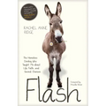 Flash: The Homeless Donkey Who Taught Me about Life, Faith, and Second Chances