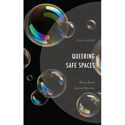 Queering Safe Spaces: Being Brave beyond Binaries