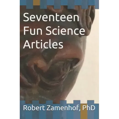 Seventeen Fun Science Articles: Reprinted with permission from the Vermont Standard newspaper