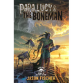 Papa Lucy & the Boneman