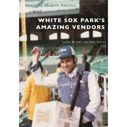 White Sox Park's Amazing Vendors