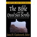 The Bible and the Dead Sea Scrolls: Volume 1, Scripture and the Scrolls