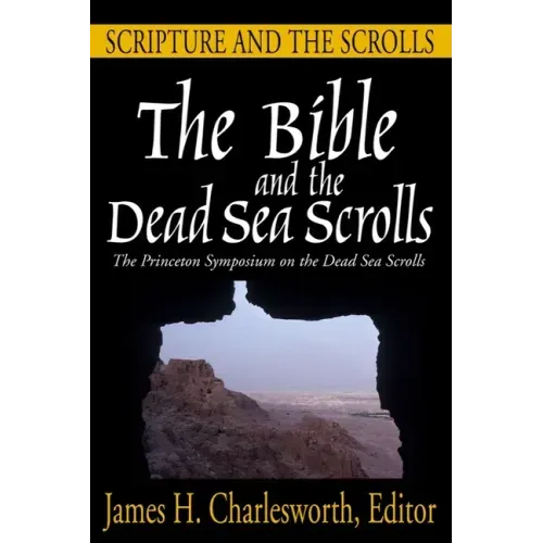 The Bible and the Dead Sea Scrolls: Volume 1, Scripture and the Scrolls