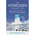 The Hydrogen Connection: Energy Independence, Blockchain Technology, Peace and Prosperity