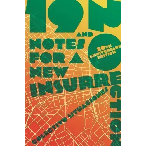 19 and 20: Notes for a New Insurrection (Updated 20th Anniversary Edition)