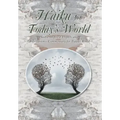 Haiku for Today's World: Haiku-Inspired Triplets and Observations- Commentary for Today's World