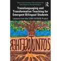 Translanguaging and Transformative Teaching for Emergent Bilingual Students: Lessons from the Cuny-Nysieb Project
