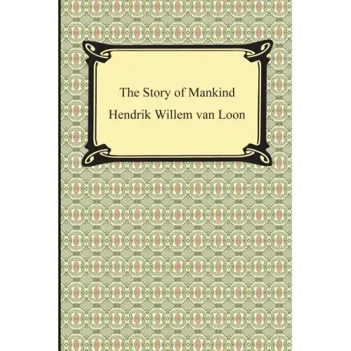 The Story of Mankind (Illustrated)