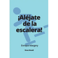 ¡Aléjate de la escalera!