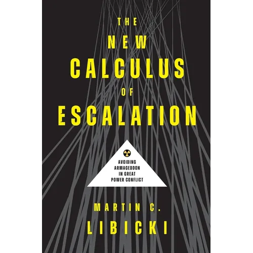 The New Calculus of Escalation: Avoiding Armageddon in Great Power Conflict
