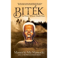 Biték: He From Whom Death Ran