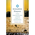 Jerusalem Prayers: 31 Daily Scripture Selections and Prayers for Israel and the Jewish People