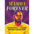 Mamba Forever: Inspiring Quotes from Legendary Basketball Star Kobe Bryant