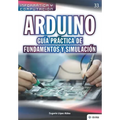 Arduino. Guía práctica de fundamentos y simulación