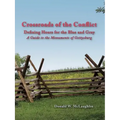 Crossroads of the Conflict: Defining Hours for the Blue and Gray: A Guide to the Monuments of Gettysburg