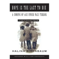 Hope Is the Last to Die: A Coming of Age Under Nazi Terror