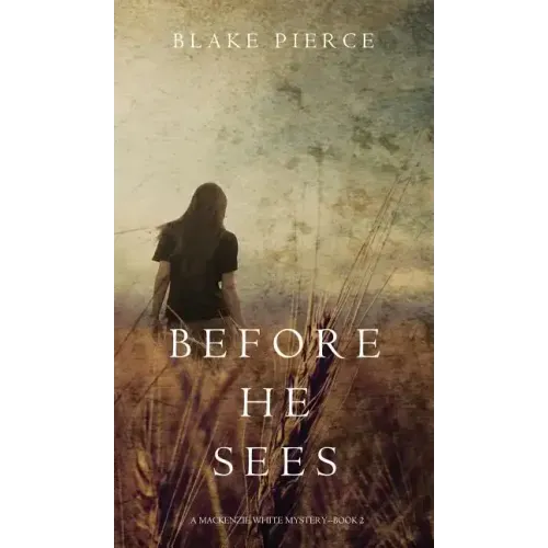 Before he Sees (A Mackenzie White Mystery-Book 2)