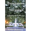 Honeymoon in Savannah: A Detective Santy Mystery