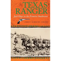 Texas Ranger: Jack Hays in the Frontier Southwestvolume 50