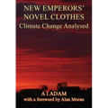 New Emperors' Novel Clothes - Climate Change Analysed