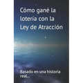 Como gané la loteria con la Ley de Atracción