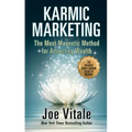 Karmic Marketing: The Most Magnetic Method for Attracting Wealth with Bonus Book: The Greatest Money-Making Secret in History!