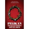 Pelikan: Love, Redemption & Felony Theft