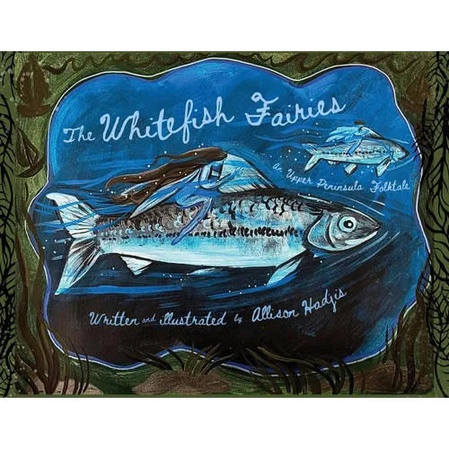 The Whitefish Fairies: An Upper Peninsula Folktale