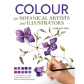 Colour for Botanical Artists and Illustrators