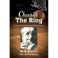 Chasin' The Ring: One Man's 70-Year Run Through Basketball History