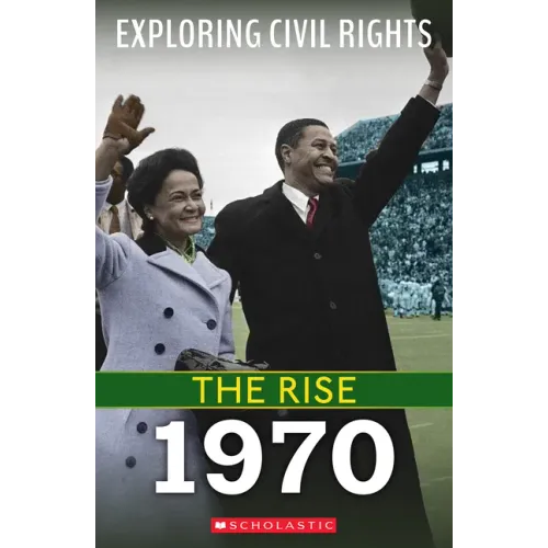 1970 (Exploring Civil Rights: The Rise)