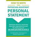 How to Write Your Physician Assistant Personal Statement: Admissions directors and faculty share their expectations for your PA school essay and we te