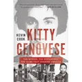 Kitty Genovese: The Murder, the Bystanders, the Crime That Changed America