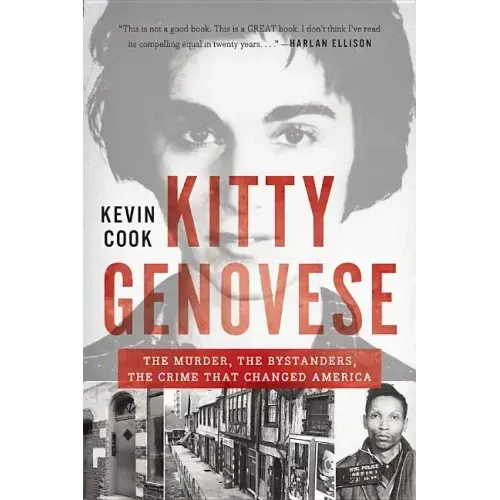Kitty Genovese: The Murder, the Bystanders, the Crime That Changed America
