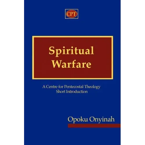 Spiritual Warfare: A Centre for Pentecostal Theology Short Introduction