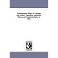 Supplementary Report to Engineer and Artillery Operations Against the Defences of Charleston Harbor in 1863.